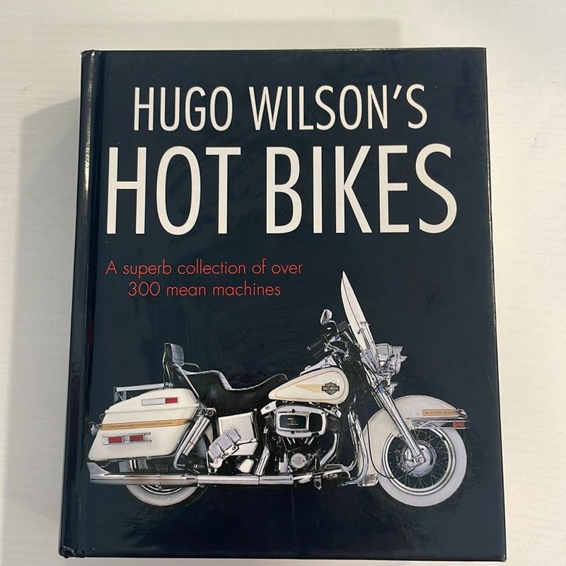 Hugo Wilson's Hot Bikes