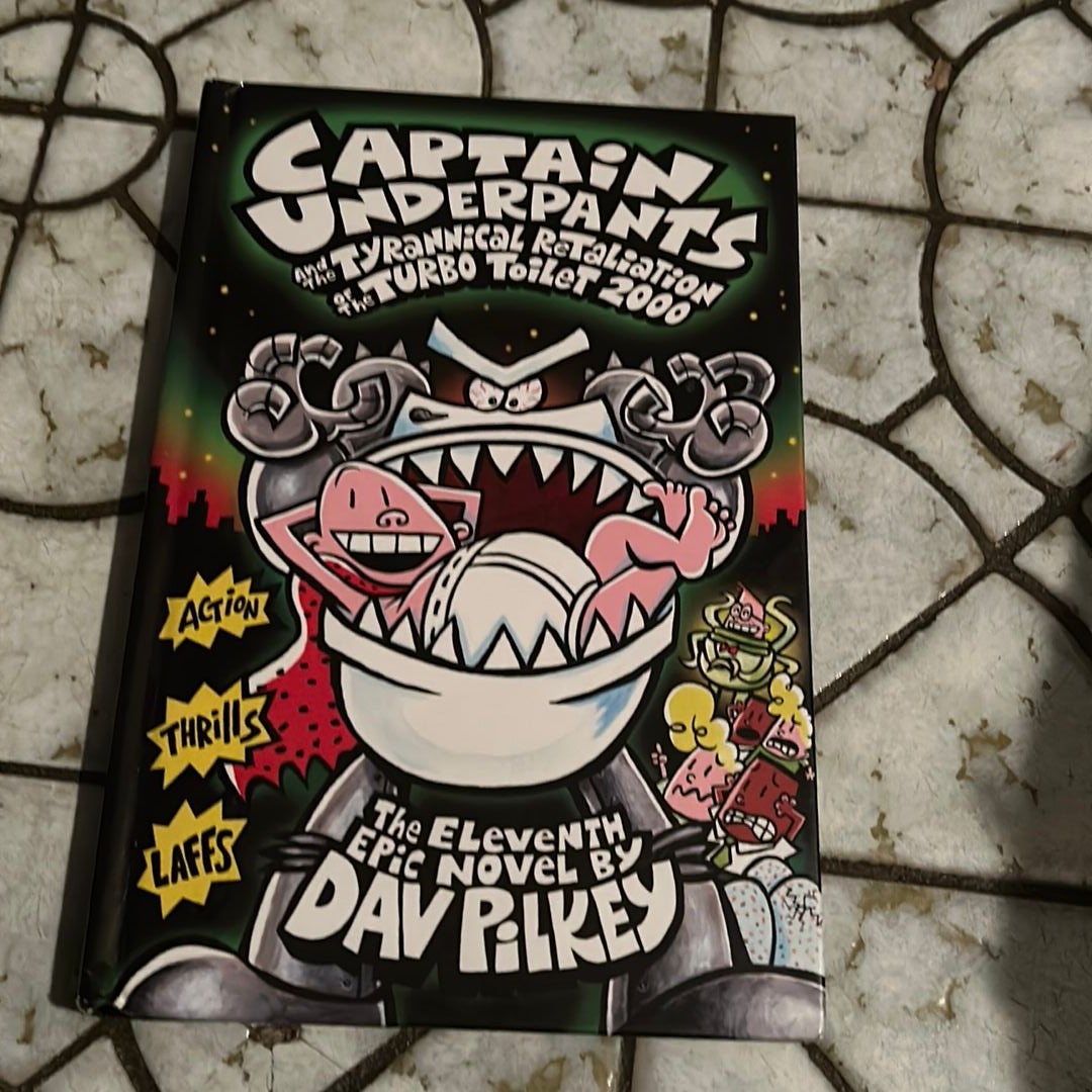 Captain Underpants and the Tyrannical Retaliation of the Turbo Toilet 2000:  Color Edition (Captain Underpants #11) (Hardcover)