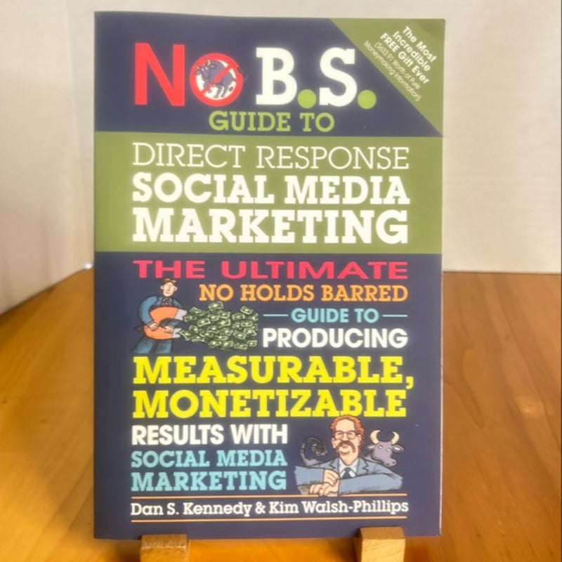 No B. S. Guide to Direct Response Social Media