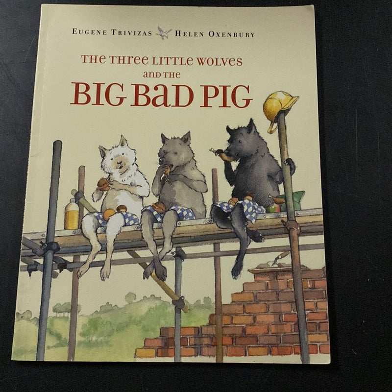 Three Little Wolves and the Big Bad Pig