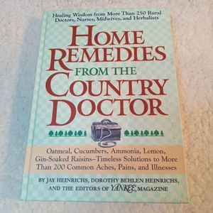 Home Remedies from the Country Doctor