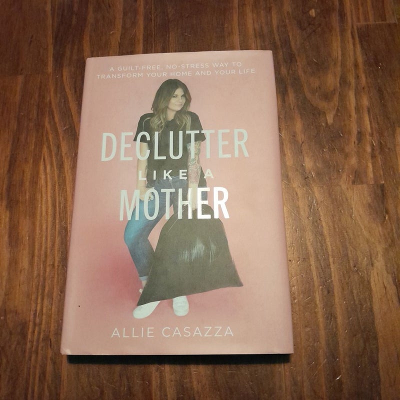 Declutter Like a Mother