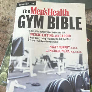 The Men's Health Gym Bible (2nd Edition)