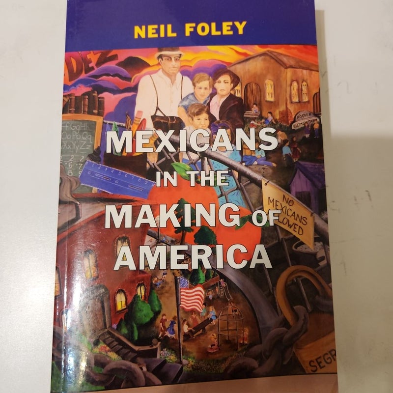 Mexicans in the Making of America