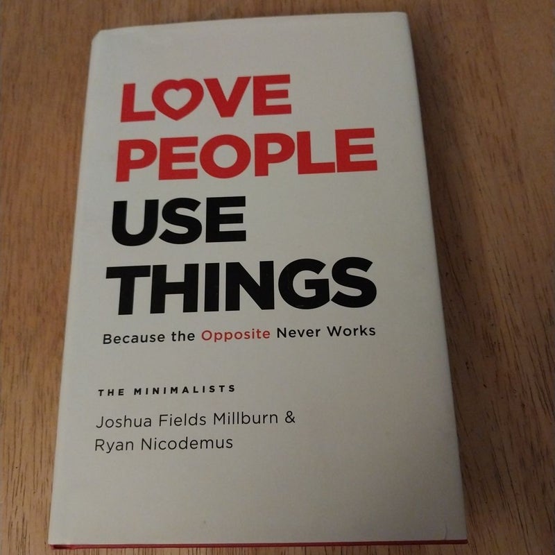 Love People, Use Things