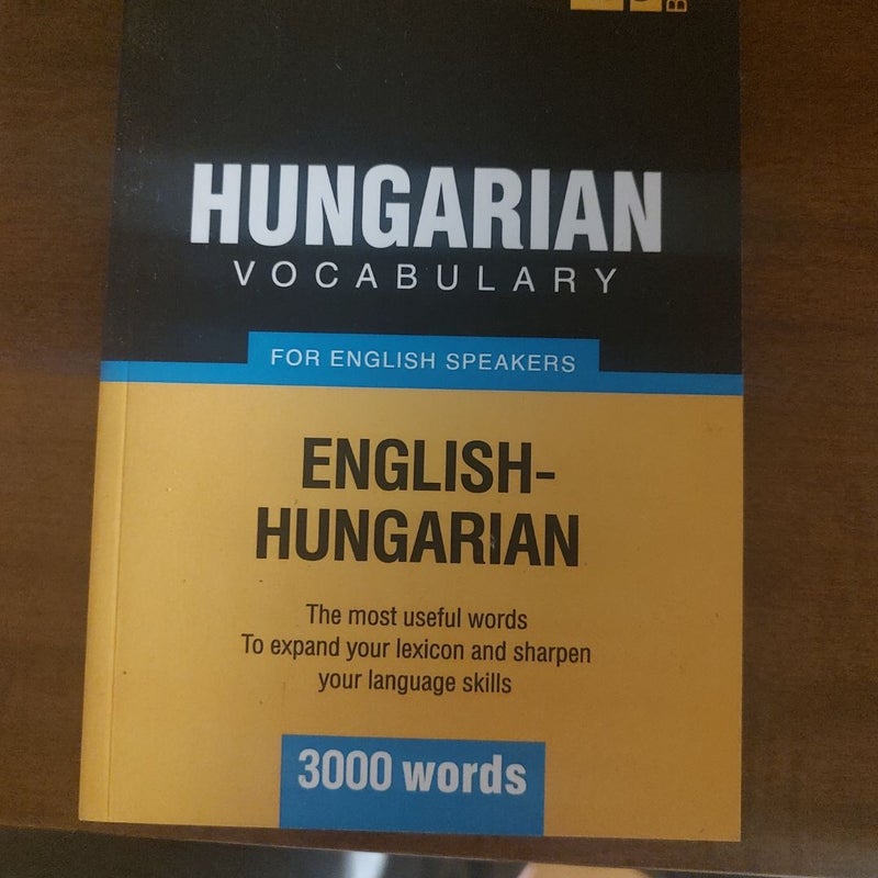 Hungarian Vocabulary for English Speakers - 3000 Words