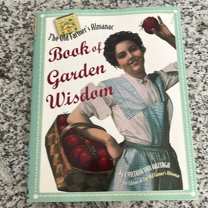 The Old Farmer's Almanac Book of Garden Wisdom