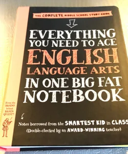 Everything You Need to Ace English Language Arts in One Big Fat Notebook