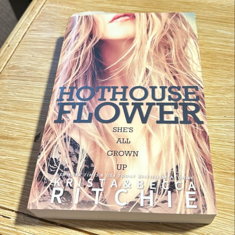 Hothouse Flower