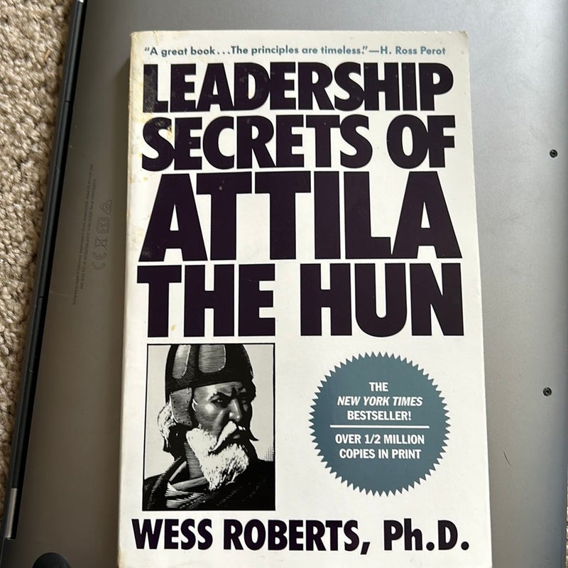 Leadership Secrets of Attila the Hun