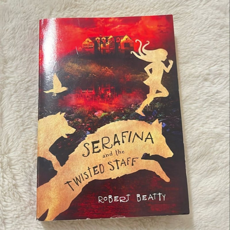 Serafina and the Twisted Staff