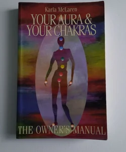 Your Aura and Your Chakras