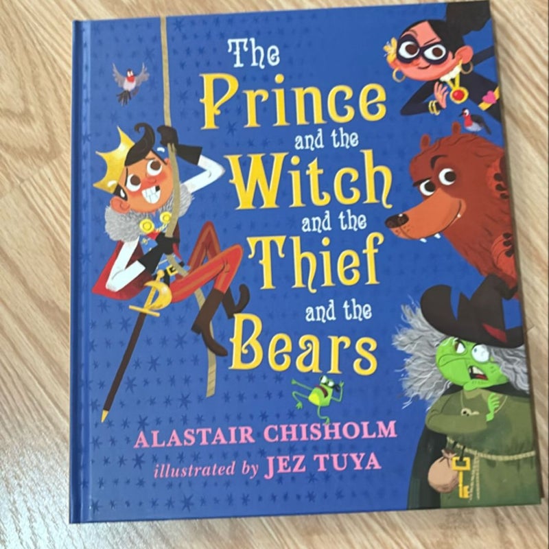 The Prince and the Witch and the Thief and the Bears