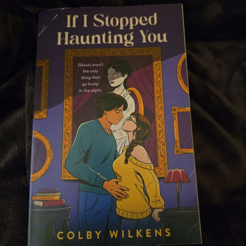 If I Stopped Haunting You