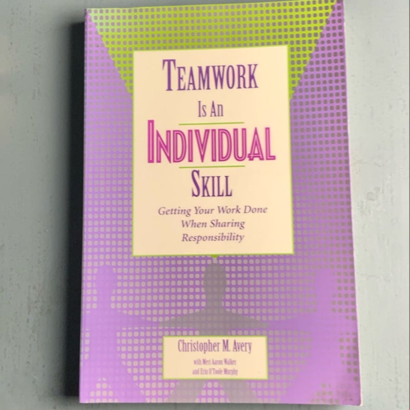 Teamwork Is an Individual Skill