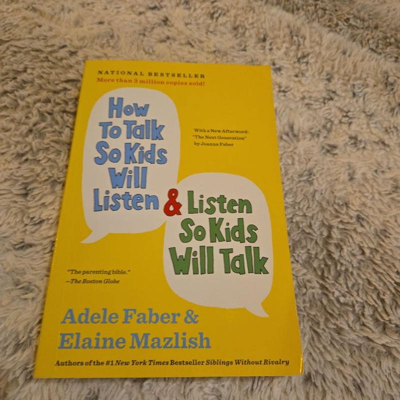 How to Talk So Kids Will Listen and Listen So Kids Will Talk