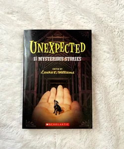 Unexpected: 11 Mysterious Stories