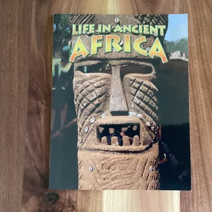 Life in Ancient Africa