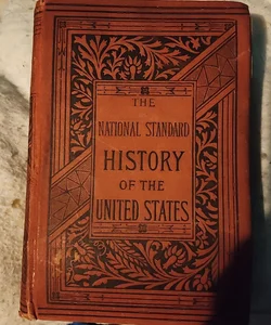 The National Standard History of the United States 