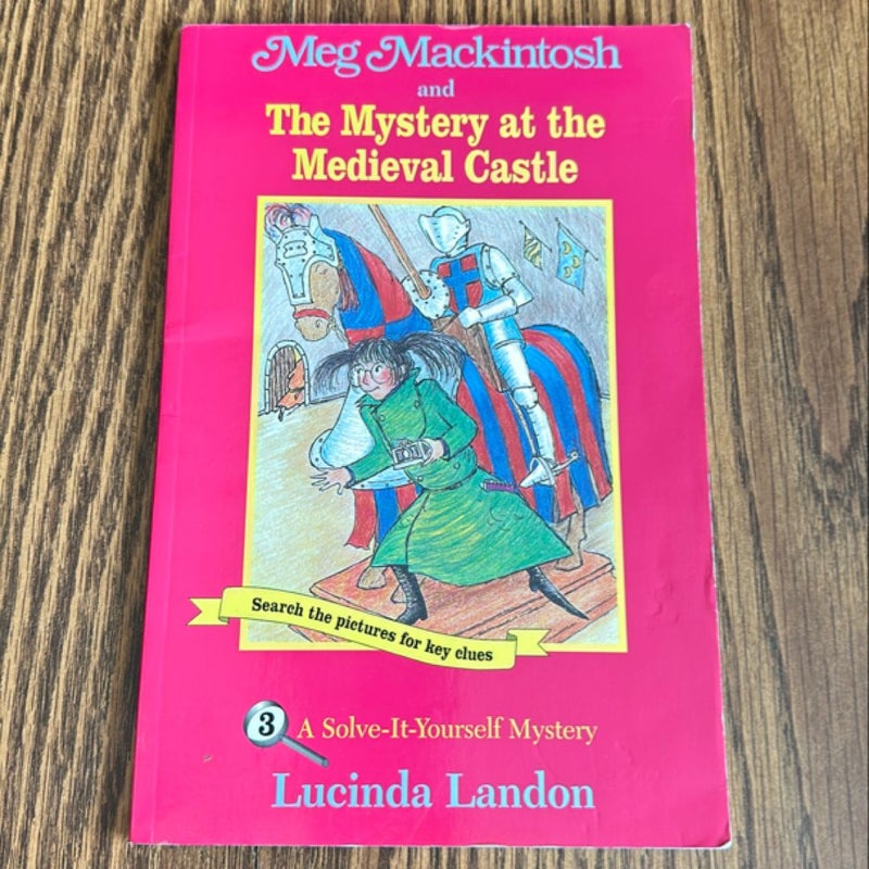 Meg Mackintosh and the Mystery at the Medieval Castle - Title #3