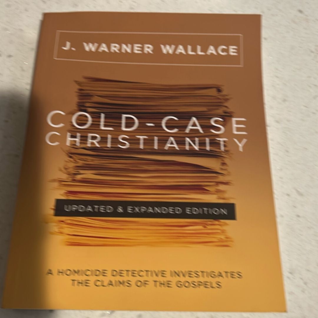 Cold-Case Christianity (Updated and Expanded Edition)