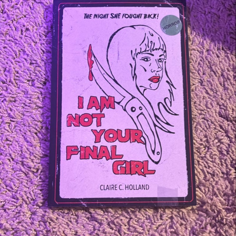 I Am Not Your Final Girl