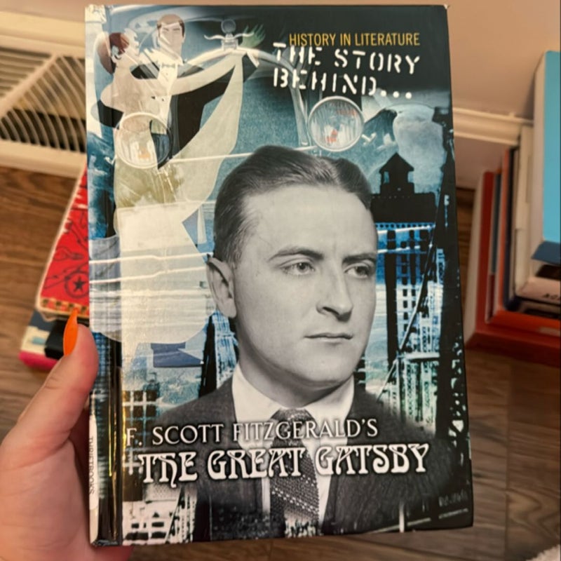 The Story Behind F. Scott Fitzgerald's the Great Gatsby