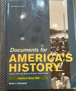 Documents for America's History, Volume II: Since 1865