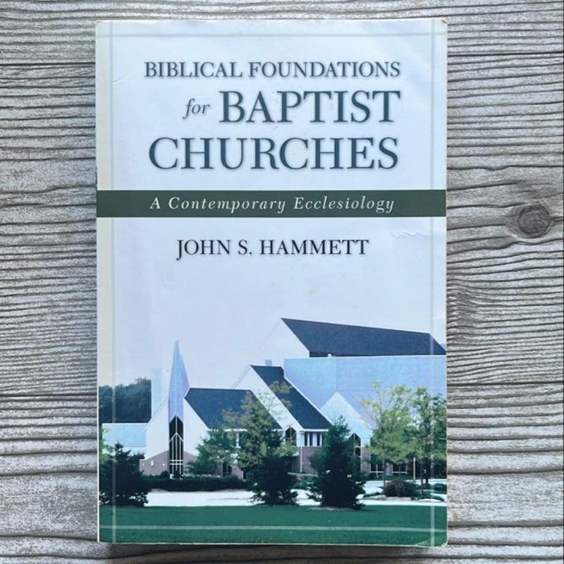 Biblical Foundations for Baptist Churches