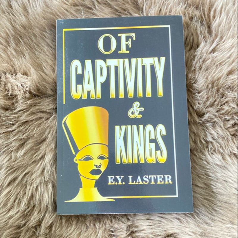 Of Captivity & Kings