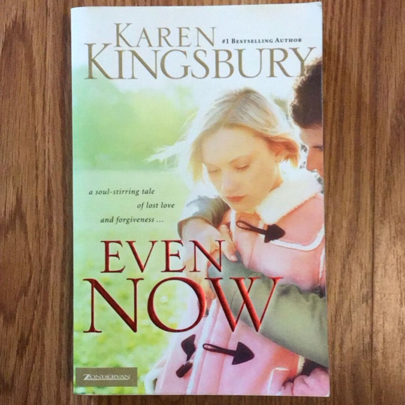 Even Now
