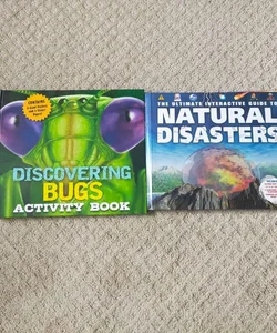 Discovering BUGS Activity Book & The Ultimate Interactive Guide To Natural Disasters 