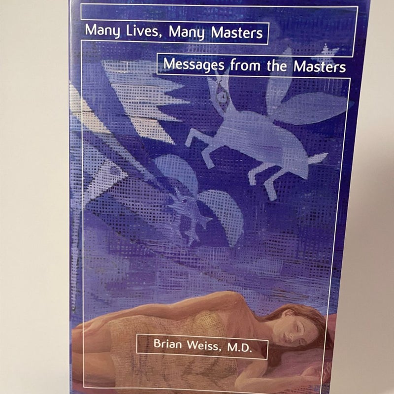 Many Lives, Many Masters Messages from the Masters