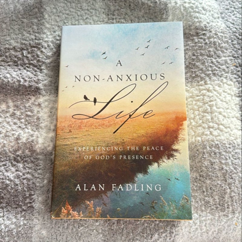 A Non-Anxious Life