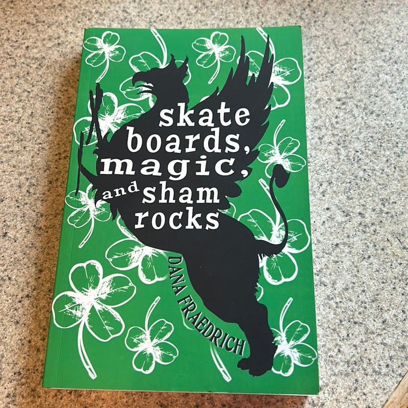 Skateboards, Magic, and Shamrocks