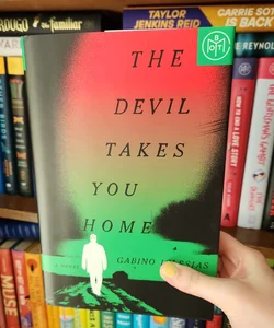 The Devil Takes You Home