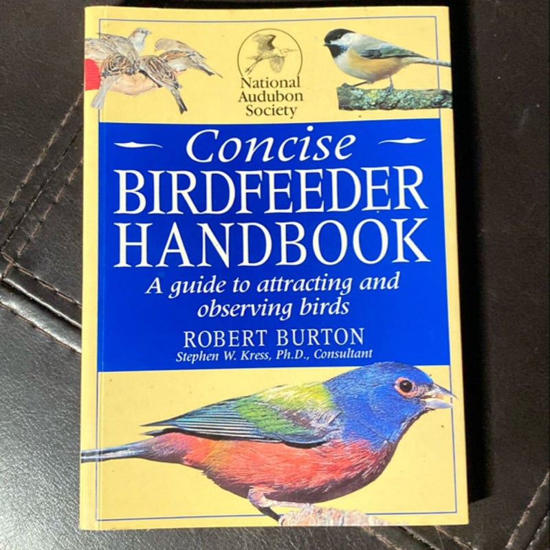 National Audubon Society Concise Birdfeeder Handbook