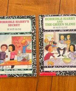 Horrible Harry’s Secret and Horrible Harry and the Green Slime