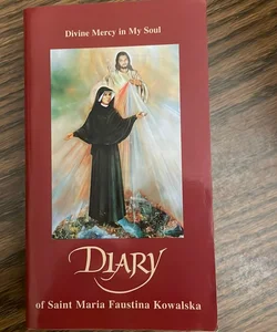 The Diary of Saint Maria Faustina Kowalska