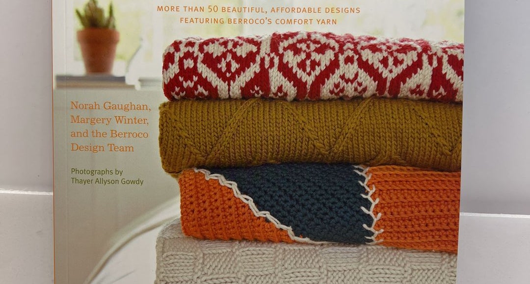 Comfort Knitting & Crochet: Afghans: More Than 50 Beautiful, Affordable Designs Featuring Berroco's Comfort Yarn [Book]