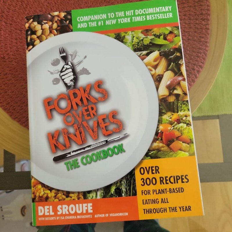 Forks over Knives--The Cookbook
