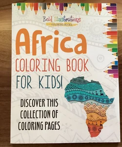 Africa Coloring Book for Kids! Discover This Collection of Coloring Pages