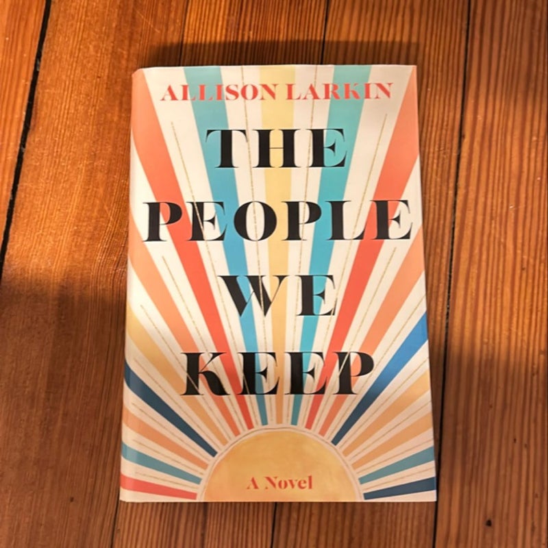 The People We Keep (First Edition)