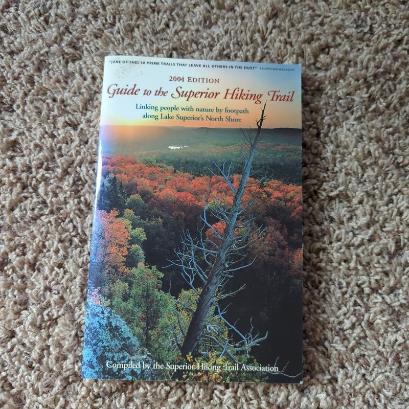 Guide to the Superior Hiking Trail, 2004 Edition