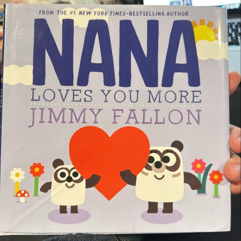 Nana Loves You More