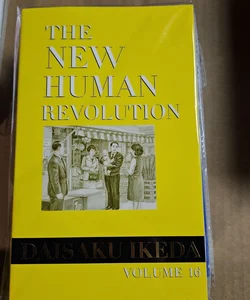 The New Human Revolution : Vol. 16 Nichiren Buddhism 