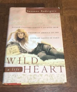 Wild Heart: a Life