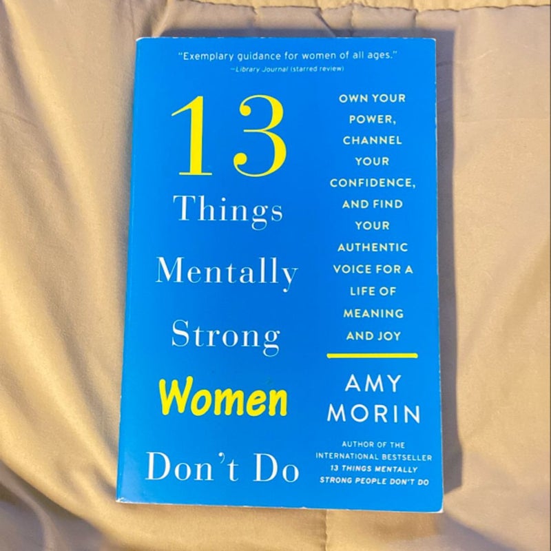 13 Things Mentally Strong Women Don't Do