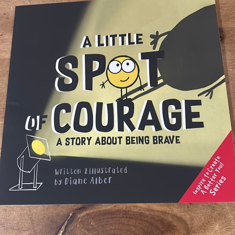 A Little SPOT of Courage