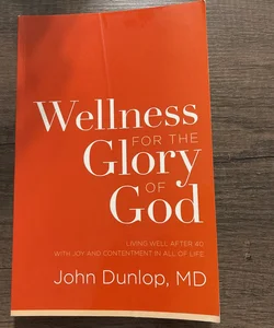 Wellness for the Glory of God